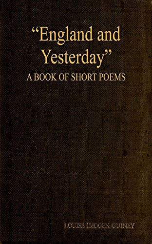 England and Yesterday A Book of Short Poems